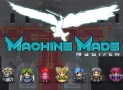 Machine Made: Rebirth