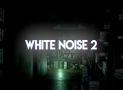 White Noise 2