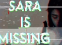 Sara Is Missing